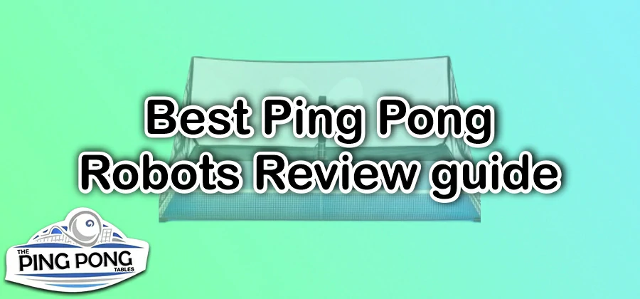 Best Ping Pong Robots