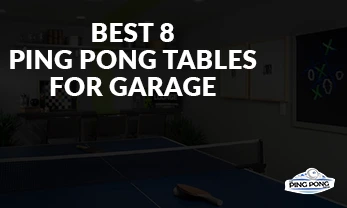 best 8 ping Pong Tables For Garage